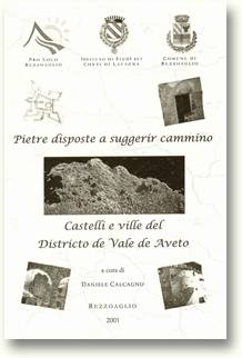  Pietre disposte a suggerir cammino. Castelli eville del Districto de Vale de Aveto 