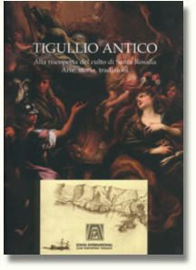 Tigullio Antico. Alla riscoperta del culto di Santa Rosalia. Arte, storia, tradizioni